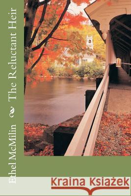 The Reluctant Heir Ethel McMilin 9781479188932 Createspace Independent Publishing Platform - książka