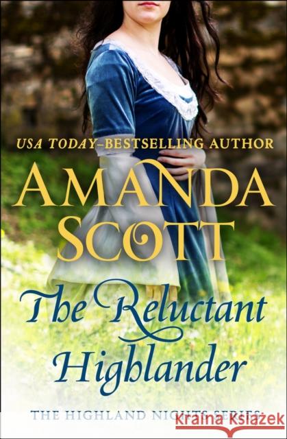 The Reluctant Highlander Scott, Amanda 9781504016193 Open Road Media Romance - książka