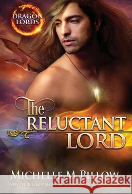 The Reluctant Lord: A Qurilixen World Novel Michelle M Pillow 9781625012685 The Raven Books - książka