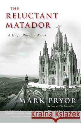 The Reluctant Matador: A Hugo Marston Novel Mark Pryor 9781633880023 Seventh Street Books - książka