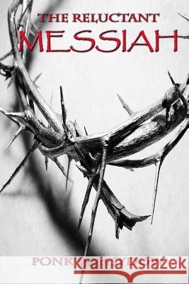 The Reluctant Messiah Ponk Vonsydow 9781484111857 Createspace - książka