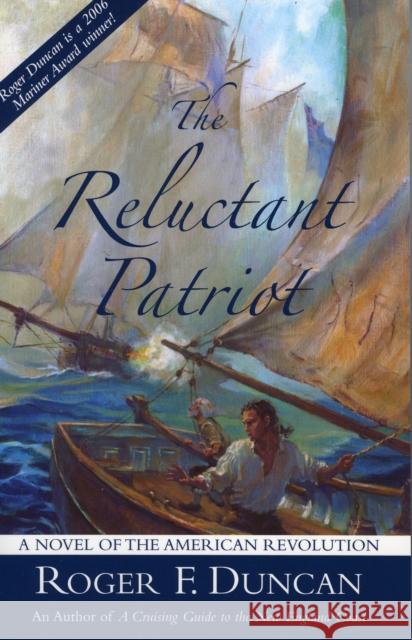 The Reluctant Patriot Roger F. Duncan 9780892726950 Down East Books - książka