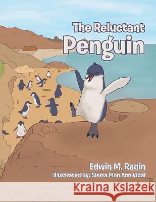 The Reluctant Penguin Edwin M. Radin 9781524574390 Xlibris - książka
