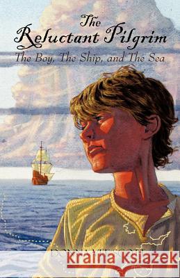 The Reluctant Pilgrim: The Boy, the Ship, and the Sea Scott, Donna-Vee 9781450252089 iUniverse.com - książka