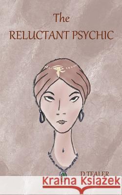 The Reluctant Psychic D. Tealer 9780985023119 Writers Bar - książka