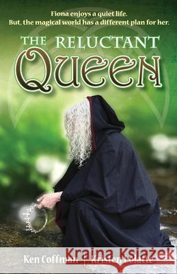 The Reluctant Queen Ken Coffman Kristen Lolatte 9781949267549 Stairway Press - książka