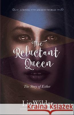 The Reluctant Queen: The Story of Esther Lin Wilder 9780578991238 Wilder Books - książka