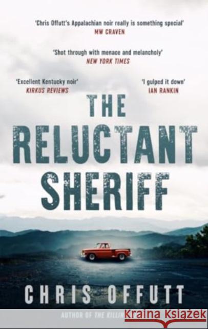 The Reluctant Sheriff: The new Mick Hardin novel Chris Offutt 9781915798633 Bedford Square Publishers - książka