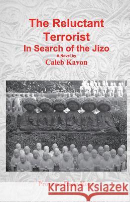 The Reluctant Terrorist Caleb Kavon 9789888491346 Proverse Hong Kong - książka