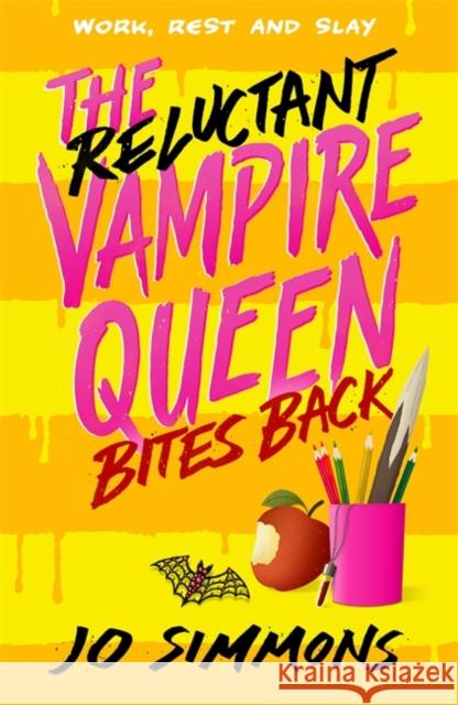 The Reluctant Vampire Queen Bites Back (The Reluctant Vampire Queen 2) Jo Simmons 9781471411830 Hot Key Books - książka