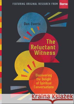 The Reluctant Witness: Discovering the Delight of Spiritual Conversations Don Everts 9780830845675 IVP Books - książka