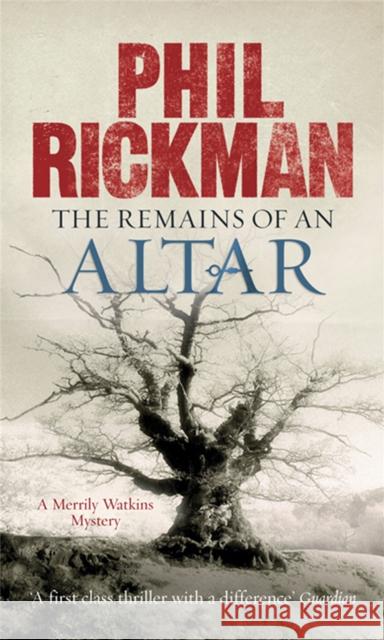 The Remains of An Altar Phil Rickman 9781847240910 Quercus Publishing - książka