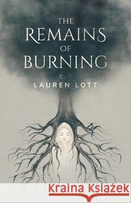 The Remains of Burning Lauren Lott Islam Farid 9780648946601 Lauren Lott - książka