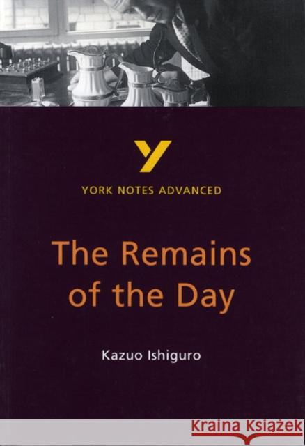 The Remains of the Day: York Notes Advanced everything you need to catch up, study and prepare for and 2023 and 2024 exams and assessments A Other 9780582424623 Pearson Education Limited - książka