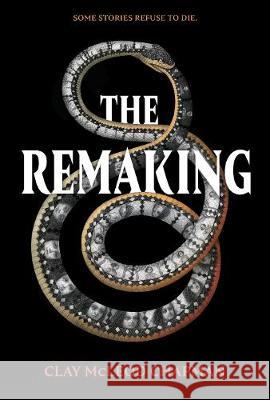 The Remaking: A Novel Clay McLeod Chapman 9781683691570 Quirk Books - książka