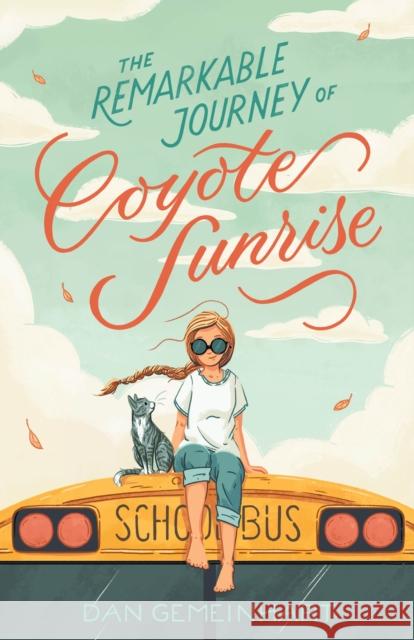 The Remarkable Journey of Coyote Sunrise Dan Gemeinhart 9781250233615 Square Fish - książka