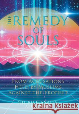 The Remedy of Souls: From Accusations Held by Muslims Against the Prophet Sheikh Elanayyal Abu Groon 9781543487787 Xlibris UK - książka