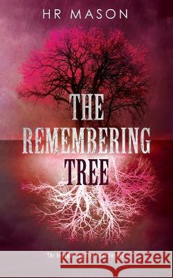 The Remembering Tree Hr Mason 9781922679246 Hot Tree Publishing - książka