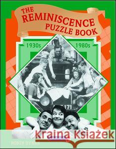 The Reminiscence Puzzle Book: 1930s-1980s Dynes, Robin 9780863883484  - książka