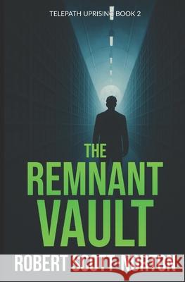The Remnant Vault Robert Scott-Norton 9781521034811 Independently Published - książka