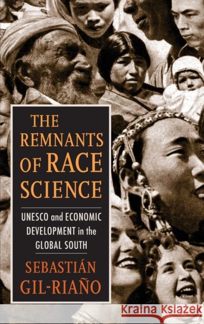 The Remnants of Race Science - UNESCO and Economic Development in the Global South  9780231194341 Columbia University Press - książka