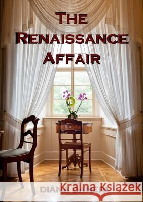 The Renaissance Affair Diana Daneri 9781291199291 Lulu.com - książka