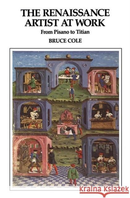 The Renaissance Artist at Work: From Pisano to Titian Cole, Bruce 9780367094812 Taylor and Francis - książka