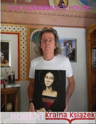 The Renaissance House MR Robert W. Burns 9781480061088 Createspace - książka