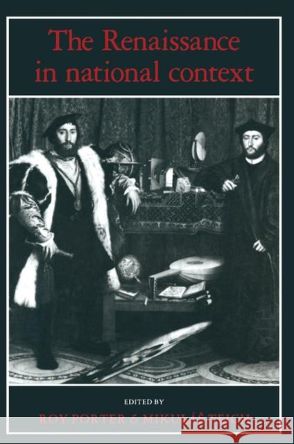 The Renaissance in National Context Roy Porter Mikulas Teich Mikulas Teich 9780521369701 Cambridge University Press - książka