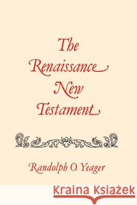 The Renaissance New Testament: Matthew 1-8 Yaeger, Randolph 9781565544772 Pelican Publishing Company - książka