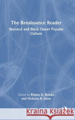 The Renaissance Reader: Beyonce and Black Queer Popular Culture  9781032633350 Routledge - książka