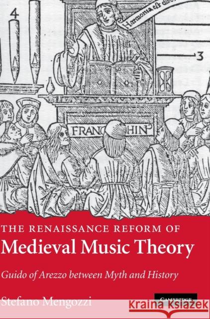 The Renaissance Reform of Medieval Music Theory Mengozzi, Stefano 9780521884150  - książka