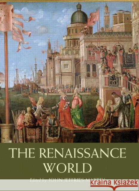 The Renaissance World John J. Martin 9780415332590 Routledge - książka