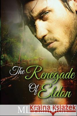 The Renegade of Eldon: World of Samar M. L. Hamilton 9781541078758 Createspace Independent Publishing Platform - książka