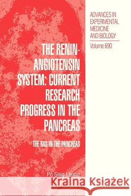 The Renin-Angiotensin System: Current Research Progress in the Pancreas: The Ras in the Pancreas Leung, Po Sing 9789400733329 Springer - książka
