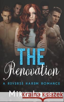 The Renovation: A Contemporary Reverse Harem Romance Collection Book 2 Lane Mika 9781948369077 Headlands Publishing - książka