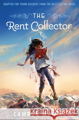 The Rent Collector: Adapted for Young Readers from the Best-Selling Novel Wright, Camron 9781629729855 Shadow Mountain - książka