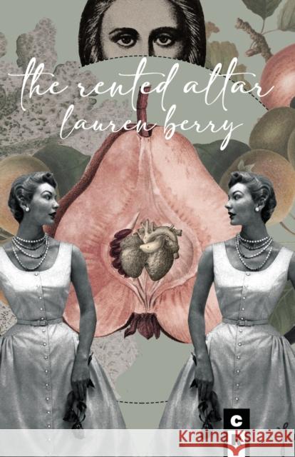 The Rented Altar Lauren Berry 9781949540147 C&r Press - książka