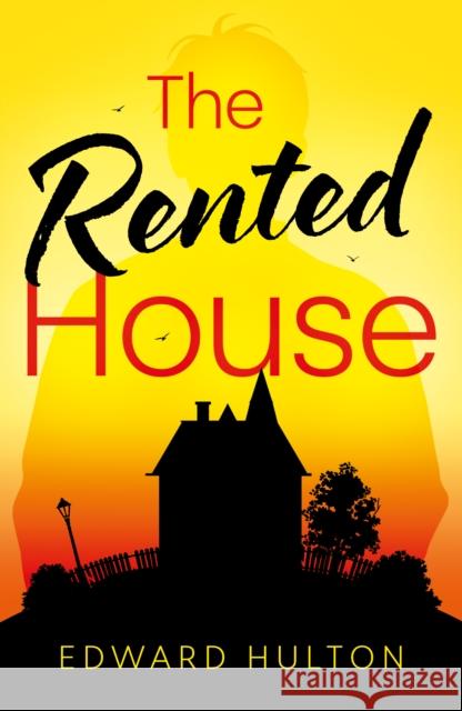 The Rented House Edward Hulton 9781836284147 Troubador Publishing - książka