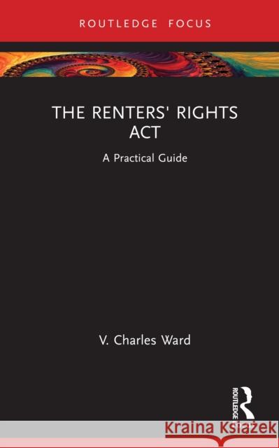 The Renters' Rights ACT: A Practical Guide V. Charles Ward 9781041148951 Routledge - książka