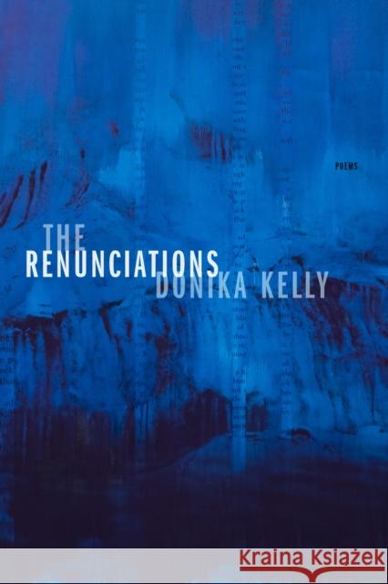 The Renunciations: Poems Donika Kelly 9781644450536 Graywolf Press - książka