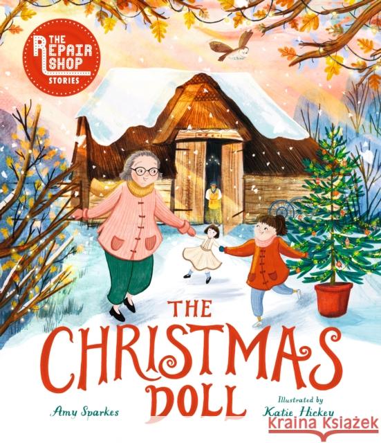 The Repair Shop Stories: The Christmas Doll Amy Sparkes 9781529504767 Walker Books Ltd - książka