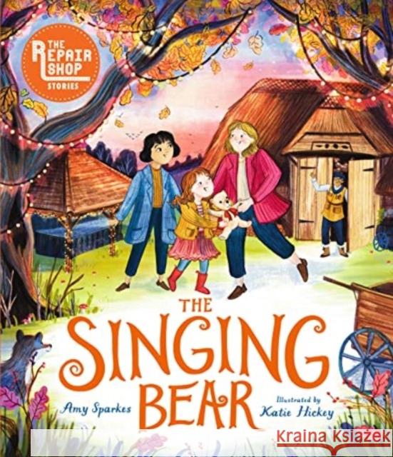 The Repair Shop Stories: The Singing Bear Amy Sparkes 9781529504781 Walker Books Ltd - książka