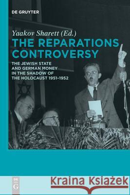 The Reparations Controversy Sharett, Yaakov 9783110485509 de Gruyter - książka