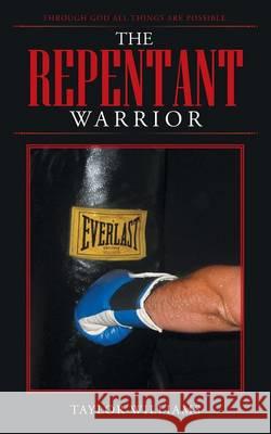 The Repentant Warrior Taylor Williams 9781489707871 Liferich - książka