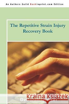 The Repetitive Strain Injury Recovery Book Deborah Quilter 9780595522286 GLOBAL AUTHORS PUBLISHERS - książka