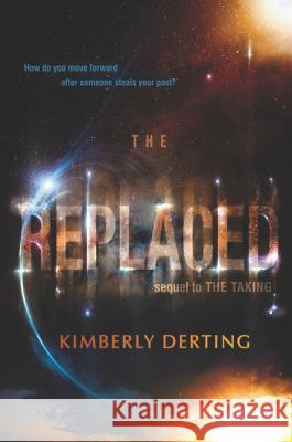 The Replaced Kimberly Derting 9780062293640 Harper Teen - książka