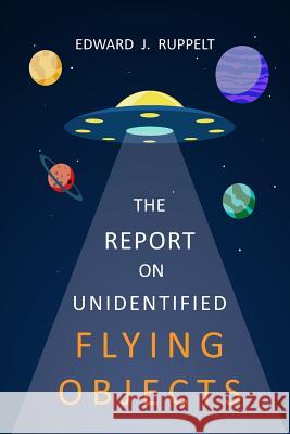 The Report On Unidentified Flying Objects Edward J. Ruppelt 9781684223626 Martino Fine Books - książka