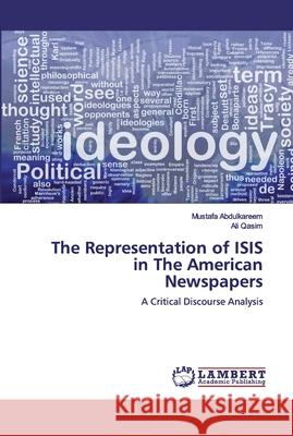 The Representation of ISIS in The American Newspapers Abdulkareem, Mustafa 9786200292308 LAP Lambert Academic Publishing - książka