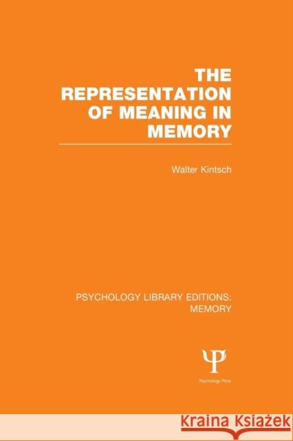 The Representation of Meaning in Memory (Ple: Memory) Walter Kintsch   9781138989849 Taylor and Francis - książka